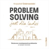ebook Problem Solving jest dla ludzi. Skuteczne rozwiązywanie problemów w każdym biznesie - Krzysztof Dobrowolski