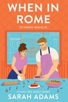ebook When in Rome. Rzymskie wakacje - Sarah Adams