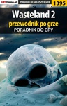 ebook Wasteland 2 - przewodnik po grze - Arek "Skan" Kamiński