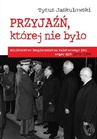 ebook Przyjaźń której nie było : Ministerstwo Bezpieczeństwa Narodowego NRD wobec MSW 1974-1990 - Tytus Jaskułowski