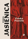 ebook Polska Piastów - Paweł Jasienica