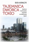 ebook Tajemnica Dworca Tokio. Społeczne konstruowanie przestrzeni we współczesnej Japonii - Beata M. Kowalczyk