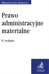 ebook Prawo administracyjne materialne. Orzecznictwo Aplikanta. Wydanie 6 - Joanna Ablewicz