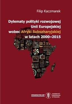 ebook Dylematy polityki rozwojowej Unii Europejskiej wobec Afryki Subsaharyjskiej w latach 2000-2015