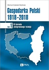 ebook Gospodarka Polski 1918-2018 - Michał Gabriel Woźniak