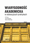 ebook Wiarygodność akademicka w edukacyjnych praktykach - Jacek Piekarski,Danuta Urbaniak-Zając