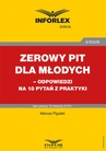 ebook Zerowy PIT dla młodych– odpowiedzi na 18 pytań z praktyki - Mariusz Pigulski