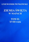 ebook Ziemia Święta w mapach. Tom II: XVIII wiek - Gniewomir Pieńkowski