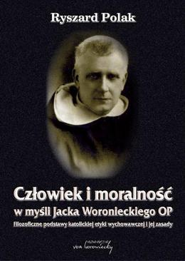 ebook Człowiek i moralność w myśli Jacka Woronieckiego OP