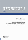 ebook Problem zarachowania w normatywizmie Hansa Kelsena - Monika Zalewska