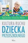 ebook Kultura ruchu dziecka przedszkolnego - Agnieszka Zalewska-Meler