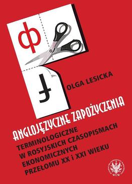 ebook Anglojęzyczne zapożyczenia terminologiczne w rosyjskich czasopismach ekonomicznych przełomu XX i XXI wieku