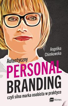 ebook Autentyczny personal branding, czyli silna marka osobista w praktyce