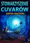 ebook Stowarzyszenie Cuvarów - Rafał Raczuk