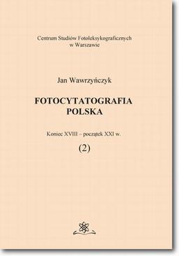 ebook Fotocytatografia polska (2). Koniec XVIII - początek XXI w.