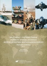 ebook Militarne i pozamilitarne aspekty współczesnego bezpieczeństwa międzynarodowego. Wybrane problemy. T. 2 - 