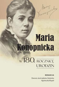 ebook Maria Konopnicka w 180. rocznicę urodzin