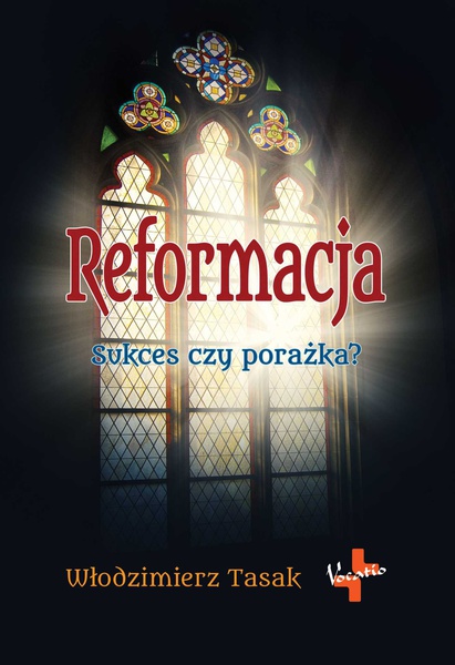 Okładka:Reformacja. Sukces czy porażka? 