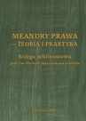 ebook Meandry prawa - teoria i praktyka. Księga jubileuszowa prof. zw. dra hab. Mieczysława Goettela - 