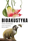 ebook Bioakustyka - Anna Tomańska,Philip Mill