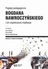 ebook Poglądy pedagogiczne Bogdana Nawroczyńskiego i ich współczesne implikacje - Alina Wróbel,Marcin Wasilewski,Anna Walczak