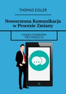 ebook Nowoczesna Komunikacja w Procesie Zmiany - Thomas Eigler