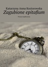 ebook Zagubione epitafium - Katarzyna Koziorowska