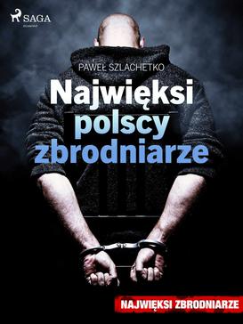 ebook Najwięksi polscy zbrodniarze