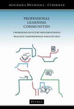 ebook PROFESSIONAL LEARNING COMMUNITIE Stworzenie kultury refleksyjnego dialogu zawodowego nauczycieli
