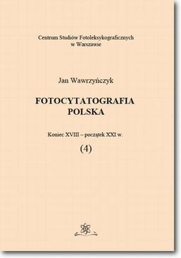 ebook Fotocytatografia polska (4). Koniec XVIII - początek XXI w.