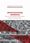 ebook (Kontr-)rewolucja oświatowa - Bogusław Śliwerski