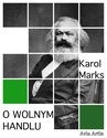 ebook O wolnym handlu - Karol Marks