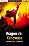 ebook Dragon Ball: Xenoverse - poradnik do gry - Patrick "Yxu" Homa