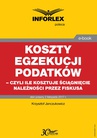 ebook Koszty egzekucji podatków, czyli ile kosztuje ściągnięcie należności przez fiskusa - Krzysztof Janczukowicz