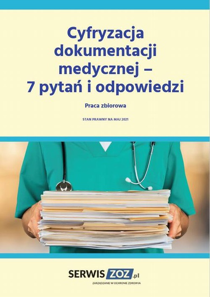 Okładka:Cyfryzacja dokumentacji medycznej – 7 pytań i odpowiedzi 