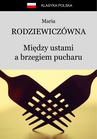 ebook Między ustami a brzegiem pucharu - Maria Rodziewiczówna