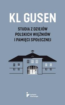 ebook KL Gusen. Studia z dziejów polskich więźniów i pamięci społecznej
