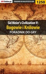 ebook Sid Meier’s Civilization V: Bogowie i Królowie - poradnik do gry - Dawid "Kthaara" Zgud