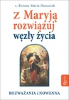 ebook Z Maryją rozwiązuj węzły życia - Bożena Maria Hanusiak