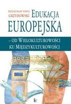 ebook Edukacja europejska - od wielokulturowości do międzykulturowości