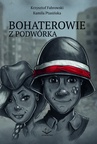 ebook Bohaterowie z podwórka - Kamila Ptasińska,Krzysztof Fabrowski