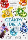 ebook Czakry i dieta. Klucz do zdrowia i harmonii - Cyndi Dale,Dana Childs