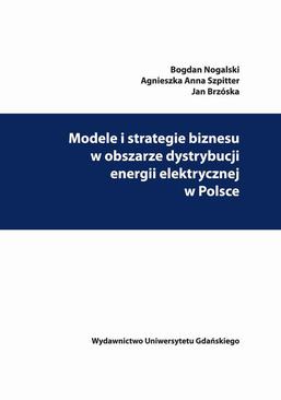 ebook Modele i strategie biznesu w obszarze dystrybucji energii elektrycznej w Polsce