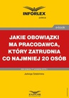 ebook Jakie obowiązki ma pracodawca, który zatrudnia co najmniej 20 osób - Jadwiga Sztabińska