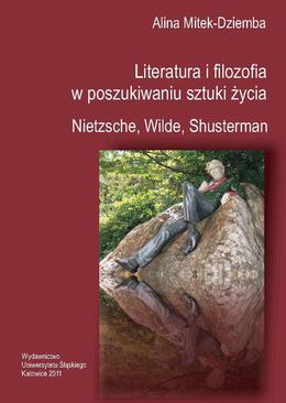 ebook Literatura i filozofia w poszukiwaniu sztuki życia: Nietzsche, Wilde, Shusterman