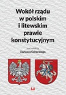 ebook Wokół rządu w polskim i litewskim prawie konstytucyjnym - Dariusz Górecki