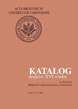 ebook Katalog druków XVI wieku w zbiorach Biblioteki Uniwersyteckiej w Warszawie. Tom 6: P-Ska