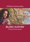 ebook Bliżej natury - Elżbieta Zawistowska