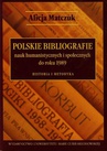 ebook Polskie bibliografie nauk humanistycznych i społecznych do roku 1989 - Alicja Matczuk