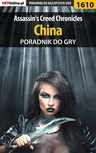 ebook Assassin's Creed Chronicles: China - poradnik do gry - Jacek "Stranger" Hałas,Patrick "Yxu" Homa